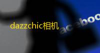 dazzchic相机
